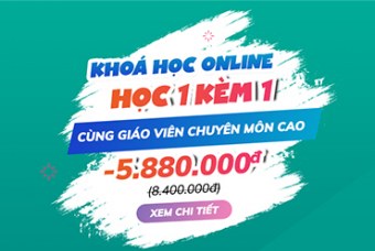 Giảm ngay 2.520.000đ khi đăng ký khóa học online 1 kèm 1