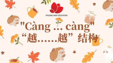 Tìm hiểu cấu trúc “càng … càng” trong tiếng Trung - “越......越”