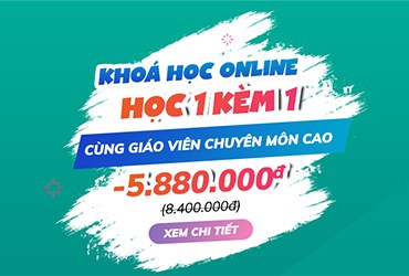 Giảm ngay 2.520.000đ khi đăng ký khóa học online 1 kèm 1